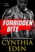 Forbidden Bite (Bite, #1) by Cynthia Eden