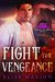 Fight for Vengeance Operation Underworld (Melody and Mateo Book 1) by Elise Marion