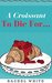 A Croissant to Die For... (A Jenna Dubois Mystery) by Rachel White