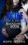Once Upon A Dream (The Black Angel Book Series, #3)