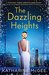 The Dazzling Heights (The Thousandth Floor #2) by Katharine McGee