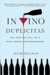 In Vino Duplicitas The Rise and Fall of a Wine Forger Extraordinaire by Peter Hellman