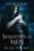 Shadows of Men by M. Lee Holmes