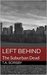 Left Behind (The Suburban Dead #1) by T.A. Sorsby
