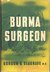 Burma Surgeon by Gordon S. Seagrave