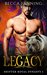 Legacy (Shifter Royal Dynasty, #1) by Becca Fanning