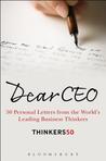 Dear CEO: 50 Personal Letters from the World's Leading Business Thinkers