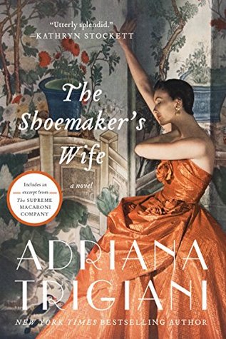 The Shoemaker's Wife by Adriana Trigiani The Shoemaker's Wife by Adriana Trigiani