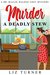 Murder A Deadly Stew (Dr. Hallie Malone Mystery #1) by Liz Turner