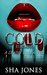 Cold Reloaded A Deadly Love Affair (Cold I,II, & III) by Sha Jones