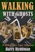 Walking With Ghosts A REACh Time Travel Adventure by Harry Hyndman