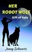 Her Robot Wolf Gift of Gaia by Jenny Schwartz
