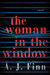 The Woman in the Window by A.J. Finn