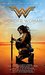 Wonder Woman The Official Movie Novelization by Nancy Holder