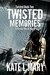 Twisted Memories (Twisted Series, #2) by Kate L. Mary