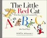 The Little Red Cat Who Ran Away and Learned His ABC's (the Hard Way)