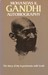 Autobiography The Story of My Experiments with Truth by Mahatma Ghandi