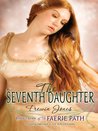 The Seventh Daughter (Faerie Path, #3)