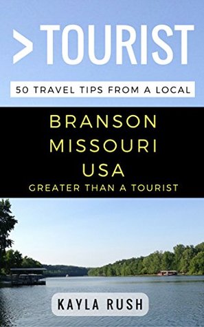 greater-than-a-tourist-branson-missouri-usa-50-travel-tips-from-a-local
