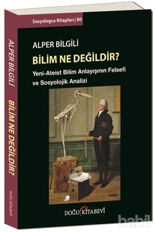 Bilim Ne Değildir? Bilim Ne Değildir?