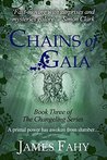 Chains of Gaia by James Fahy Chains of Gaia by James Fahy