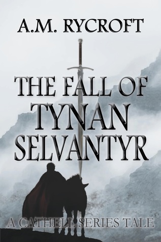 the-fall-of-tynan-selvantyr-cathell-series-book-0