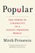 Popular The Power of Likability in a Status-Obsessed World by Mitch Prinstein