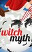 Witch Myth Wildfire A Yew Hollow Cozy Mystery- Book 1 by Alexandria Clarke
