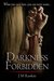Darkness Forbidden by J.M. Rankin