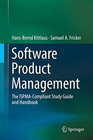 software-product-management-the-ispma-compliant-study-guide-and-handbook