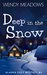 Deep in the Snow (Alaska Cozy Mystery #2) by Wendy Meadows