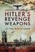 Hitler's Revenge Weapons The Final Blitz of London by Nigel Walpole