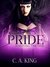 Pride (Surviving The Sins Book 2) by C.A. King