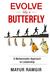 Evolve Like a Butterfly: A Metamorphic Approach to Leadership