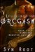 Full-Bodied OrcGasm Huge Size, Hardcore, Monster Erotica (Chronicles of Princess Maya, #1) by Syn Root
