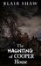 The Haunting of Cooper House by Blair Shaw