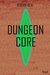 Reborn as a Dungeon Core by Myself Notyou