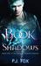 Book of Shadows by P.J. Fox