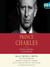 Prince Charles The Passions and Paradoxes of an Improbable Life by Sally Bedell Smith