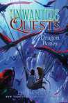 Dragon Bones (The Unwanteds Quests #2)