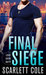 Final Siege (Love Over Duty, #2) by Scarlett Cole
