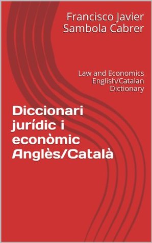 diccionari-jurdic-i-econmic-angls-catal-law-and-economics-english-catalan-dictionary-catalan-edition