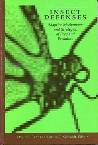 insect-defenses-adaptive-mechanisms-and-strategies-of-prey-and-predators-suny-series-in-animal-behavior