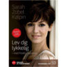 Lev dig lykkelig - med positiv psykologi