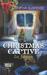 Christmas Captive (Men of Valor #6) by Liz Johnson