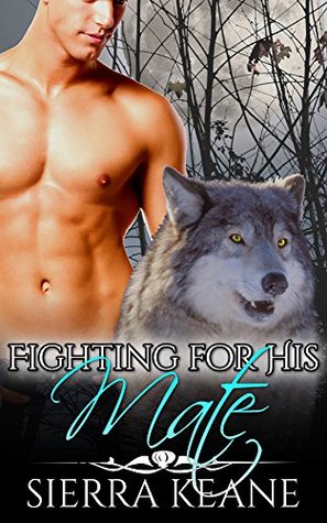 Fighting for His Mate (Echo Valley Shifters Book 1)