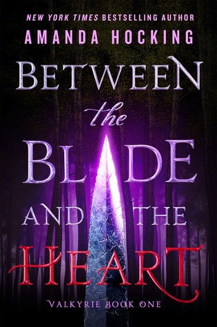 Between the Blade and the Heart (Valkyrie, #1)