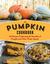 The Pumpkin Cookbook by Edith Stovel