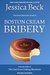 Boston Cream Bribery (Donut Shop Mystery #32) by Jessica Beck