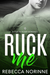 Ruck Me (Dublin Rugby #2) by Rebecca Norinne